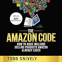 The Amazon Code: How to Sell on Amazon and Make Millions Selling Name Brand Products Amazon Already Loves The Amazon Code: How to Sell on Amazon and Make Millions Selling Name Brand Products Amazon Already Loves Audible Audiobook Paperback Kindle Hardcover