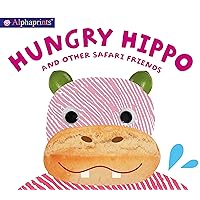 Alphaprints: Hungry Hippo and other safari animals Alphaprints: Hungry Hippo and other safari animals Board book Hardcover