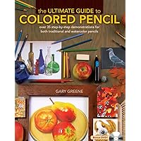 The Ultimate Guide To Colored Pencil: Over 40 step-by-step demonstrations for both traditional and watercolor pencils The Ultimate Guide To Colored Pencil: Over 40 step-by-step demonstrations for both traditional and watercolor pencils Kindle Hardcover-spiral