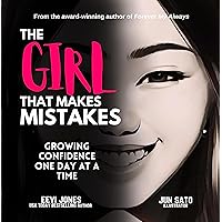 The Girl That Makes Mistakes: Growing Confidence One Day At A Time The Girl That Makes Mistakes: Growing Confidence One Day At A Time Kindle Hardcover Paperback