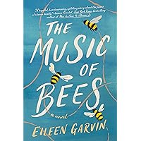 The Music of Bees: A Novel The Music of Bees: A Novel Hardcover Paperback Audible Audiobook Kindle Library Binding
