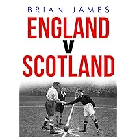 England v Scotland England v Scotland Kindle