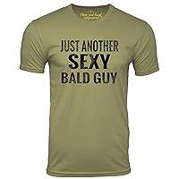Just Another Sexy Bald Guy Funny T-Shirt Baldness Humor Tee Shirt Hairless Joke