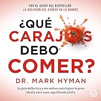 ¿Qué carajos debo comer? [What the Heck Should I Eat?] ¿Qué carajos debo comer? [What the Heck Should I Eat?] Audible Audiobook Paperback Kindle