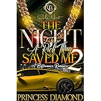 The Night A Rich Thug Saved Me 2: A Billionaire Romance The Night A Rich Thug Saved Me 2: A Billionaire Romance Kindle