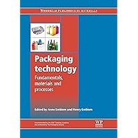 Packaging Technology: Fundamentals, Materials and Processes (Woodhead Publishing in Materials) Packaging Technology: Fundamentals, Materials and Processes (Woodhead Publishing in Materials) Kindle Hardcover Paperback