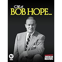 American Masters: This Is Bob Hope...