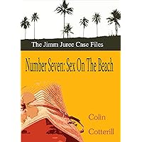 Number Seven: Sex on the Beach (Jimm Juree Case Files Book 7) Number Seven: Sex on the Beach (Jimm Juree Case Files Book 7) Kindle