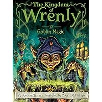Goblin Magic (17) (The Kingdom of Wrenly) Goblin Magic (17) (The Kingdom of Wrenly) Paperback Kindle Hardcover