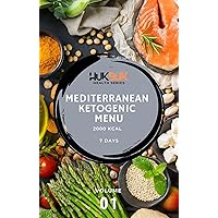 Mediterranean Keto Menu: 2000 kcal 7 Days (HukBuk Health Series)