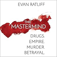 The Mastermind: Drugs. Empire. Murder. Betrayal. The Mastermind: Drugs. Empire. Murder. Betrayal. Audible Audiobook Paperback Kindle Hardcover