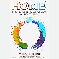 Home: The Return to What You Already Are Home: The Return to What You Already Are Audible Audiobook Paperback Kindle