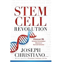 Stem Cell Revolution: Discover 26 Disruptive Technological Advances to Stem Cell Activation Stem Cell Revolution: Discover 26 Disruptive Technological Advances to Stem Cell Activation Paperback Kindle