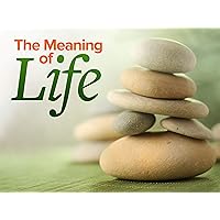 The Meaning of Life: Perspectives from the World's Great Intellectual Traditions