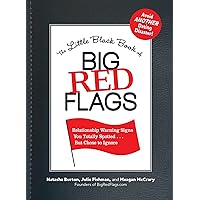 The Little Black Book of Big Red Flags: Relationship Warning Signs You Totally Spotted . . . But Chose to Ignore The Little Black Book of Big Red Flags: Relationship Warning Signs You Totally Spotted . . . But Chose to Ignore Kindle Audible Audiobook Paperback