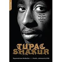 Tupac Shakur: The Life and Times of an American Icon Tupac Shakur: The Life and Times of an American Icon Kindle Paperback
