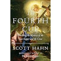 The Fourth Cup: Unveiling the Mystery of the Last Supper and the Cross The Fourth Cup: Unveiling the Mystery of the Last Supper and the Cross Hardcover Audible Audiobook Kindle