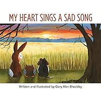 My Heart Sings a Sad Song My Heart Sings a Sad Song Hardcover Paperback