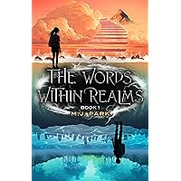 The Words Within Realms (The Within Realms Trilogy Book 1)