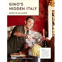 Gino's Hidden Italy: How to cook like a true Italian Gino's Hidden Italy: How to cook like a true Italian Hardcover Kindle