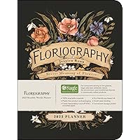 Floriography 12-Month 2023 Monthly/Weekly Planner Calendar: Secret Meaning of Flowers Floriography 12-Month 2023 Monthly/Weekly Planner Calendar: Secret Meaning of Flowers Calendar