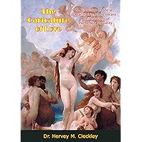 The Caricature of Love: A Discussion of Social, Psychiatric, and Literary Manifestations of Pathologic Sexuality The Caricature of Love: A Discussion of Social, Psychiatric, and Literary Manifestations of Pathologic Sexuality Kindle Hardcover Paperback