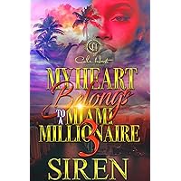 My Heart Belongs To A Miami Millionaire 3: The Finale My Heart Belongs To A Miami Millionaire 3: The Finale Kindle Paperback