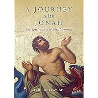 A Journey with Jonah: The Spirituality of Bewilderment A Journey with Jonah: The Spirituality of Bewilderment Paperback Kindle