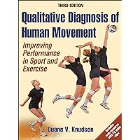 Qualitative Diagnosis of Human Movement: Improving Performance in Sport and Exercise Qualitative Diagnosis of Human Movement: Improving Performance in Sport and Exercise eTextbook Hardcover