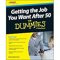 Getting the Job You Want After 50 For Dummies