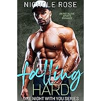 Falling Hard: An Instalove Sports Romance (One Night with You) Falling Hard: An Instalove Sports Romance (One Night with You) Kindle Paperback