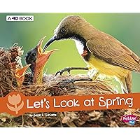 Let's Look at Spring: A 4D Book (Investigate the Seasons) Let's Look at Spring: A 4D Book (Investigate the Seasons) Paperback Kindle Audible Audiobook Library Binding