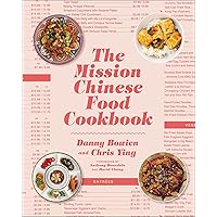 The Mission Chinese Food Cookbook The Mission Chinese Food Cookbook Kindle Hardcover