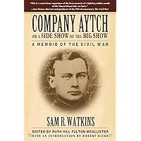 Company Aytch or a Side Show of the Big Show: A Memoir of the Civil War Company Aytch or a Side Show of the Big Show: A Memoir of the Civil War Kindle Paperback Hardcover