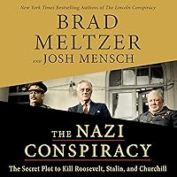 The Nazi Conspiracy: The Secret Plot to Kill Roosevelt, Stalin, and Churchill The Nazi Conspiracy: The Secret Plot to Kill Roosevelt, Stalin, and Churchill Audible Audiobook Hardcover Kindle Paperback Mass Market Paperback Audio CD
