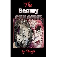 The Beauty Con Game The Beauty Con Game Kindle Paperback