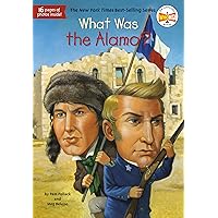 What Was the Alamo? What Was the Alamo? Paperback Kindle Library Binding