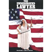 The Underground Lawyer The Underground Lawyer Kindle Hardcover