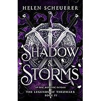 Shadow & Storms: An epic romantic fantasy (The Legends of Thezmarr Book 4) Shadow & Storms: An epic romantic fantasy (The Legends of Thezmarr Book 4) Kindle Hardcover Paperback