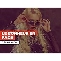 Le bonheur en face in the Style of Céline Dion