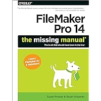 FileMaker Pro 14: The Missing Manual FileMaker Pro 14: The Missing Manual Paperback Kindle