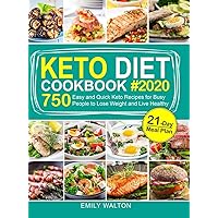 Keto Diet Cookbook: 750 Easy and Quick Keto Recipes for Busy People to Lose Weight and Live Healthy (21-Day Meal Plan Included) Keto Diet Cookbook: 750 Easy and Quick Keto Recipes for Busy People to Lose Weight and Live Healthy (21-Day Meal Plan Included) Hardcover Paperback