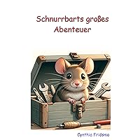 Schnurrbarts großes Abenteuer (German Edition) Schnurrbarts großes Abenteuer (German Edition) Kindle Paperback