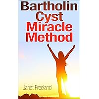 Bartholin Cyst Miracle Method