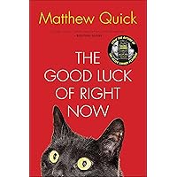 The Good Luck of Right Now: A Novel The Good Luck of Right Now: A Novel Kindle Audible Audiobook Hardcover Paperback Mass Market Paperback Audio CD
