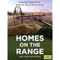 Homes on the Range: The New Pioneers