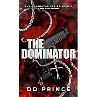 The Dominator : a dark mafia romance The Dominator : a dark mafia romance Kindle Paperback