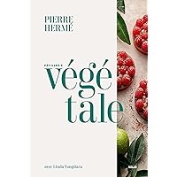 La pâtisserie végétale de Pierre Hermé (French Edition) La pâtisserie végétale de Pierre Hermé (French Edition) Kindle Hardcover