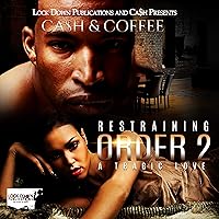 Restraining Order 2: A Tragic Love, Book 2 Restraining Order 2: A Tragic Love, Book 2 Audible Audiobook Paperback Kindle