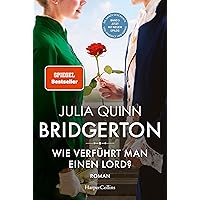 Bridgerton – Wie verführt man einen Lord?: Band 3 (German Edition)